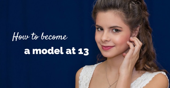 Can a 13 year old become a model?