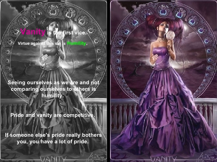 Is vanity a deadly sin?