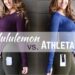 Which is better athleta vs Lululemon?