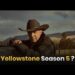 Is there a season 5 of Yellowstone?