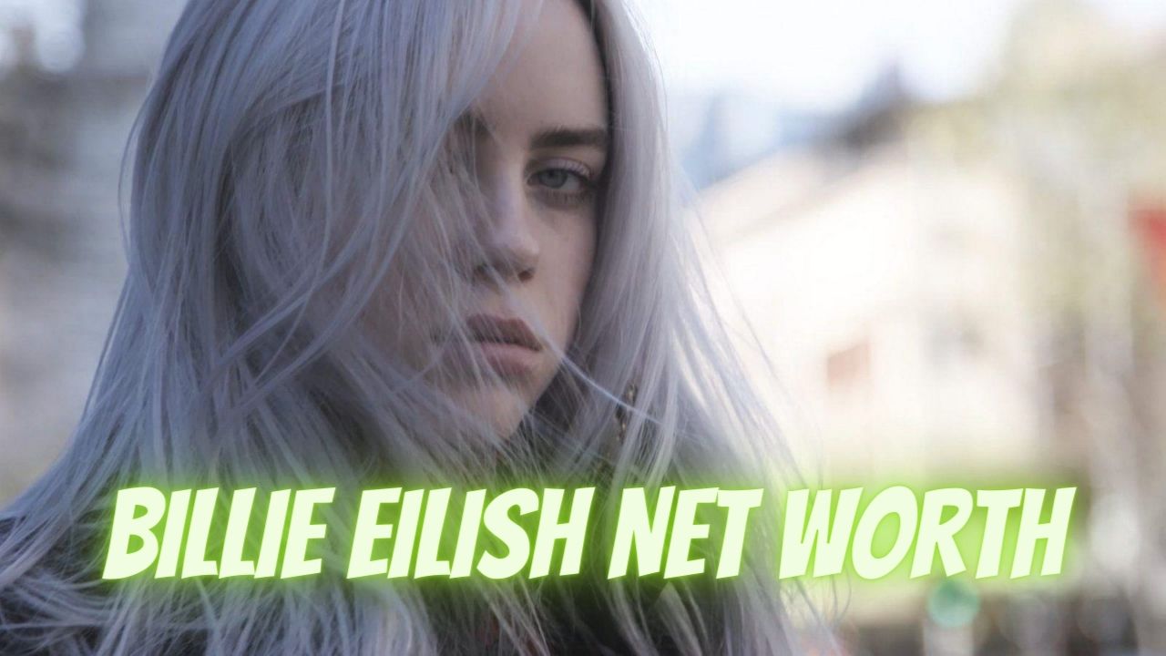 What is Billie Eilish 2021 worth?