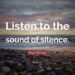 What is the theme of Sounds of silence?