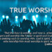 What is true worship?