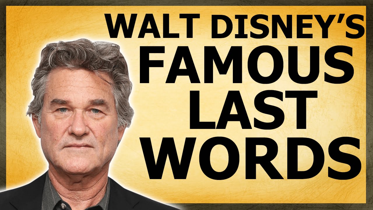 What were Walt Disney’s last words?