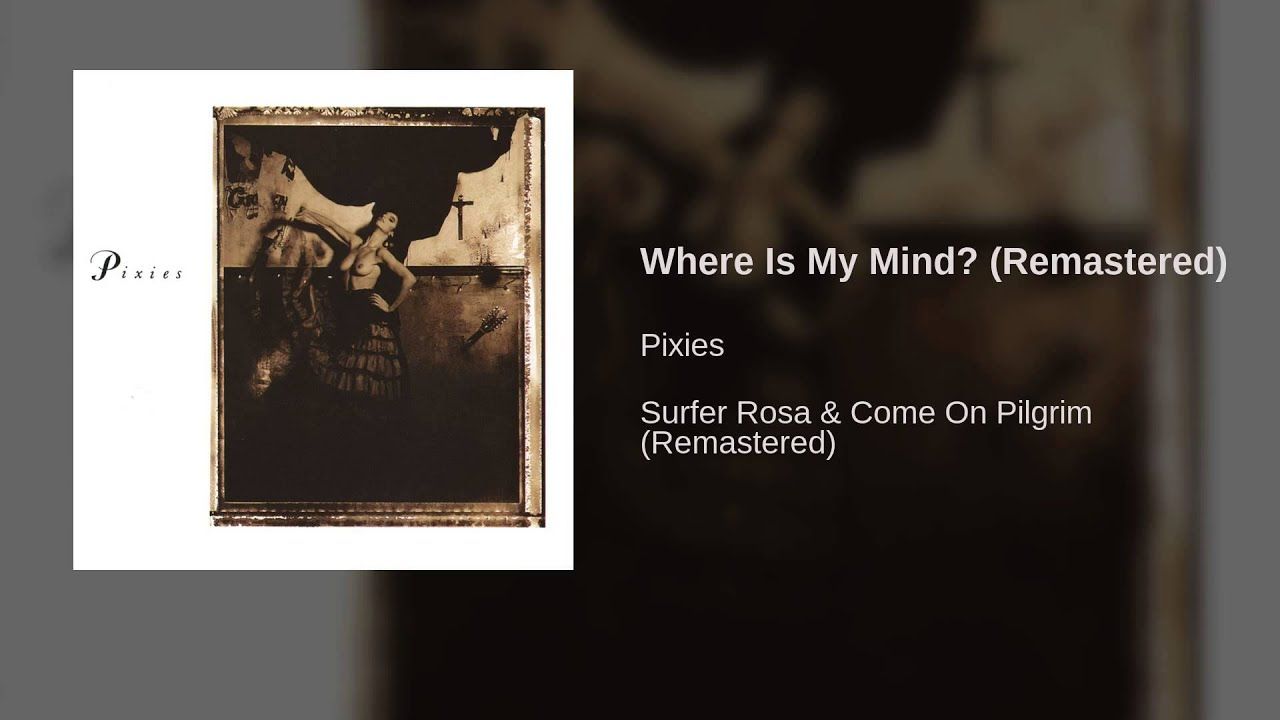 Where Is My Mind song history?