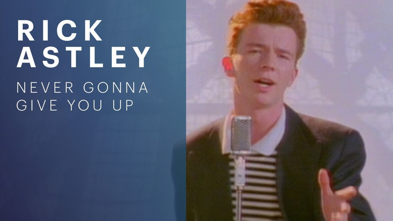 Who first sang Never Gonna Give You Up?