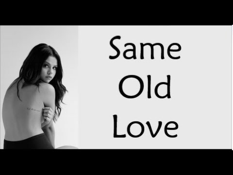 Who made Same Old Love first?