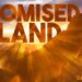 Why was Promised Land Cancelled?